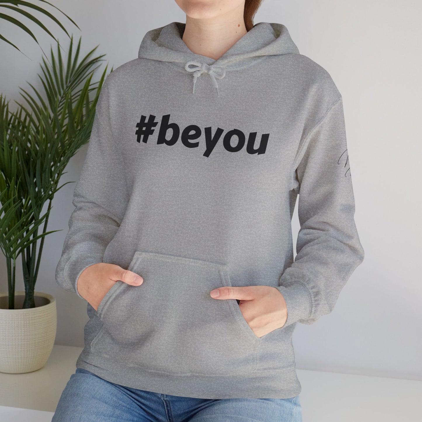 Apparel: Hoodie with Black #beyou Print