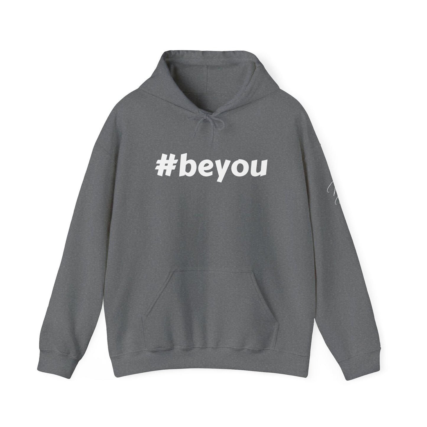 Apparel: Hoodie with White #beyou Print