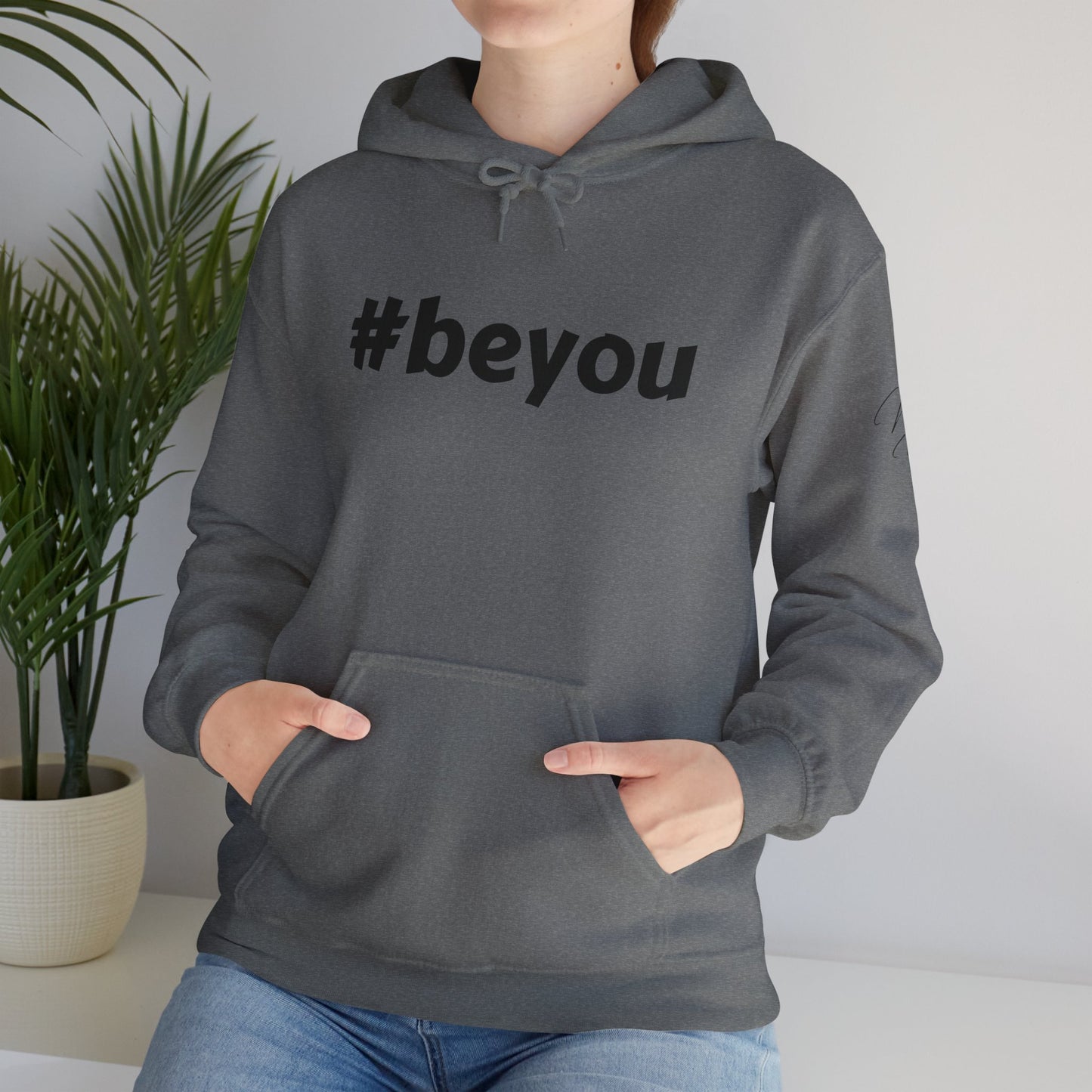 Apparel: Hoodie with Black #beyou Print